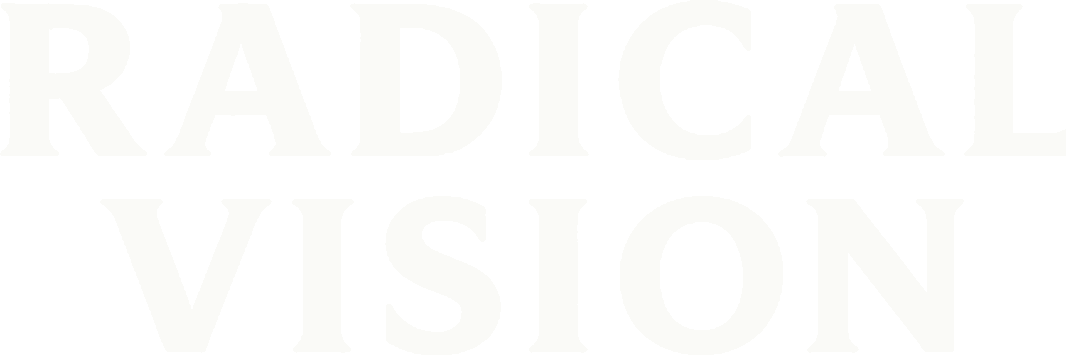 Radical Vision